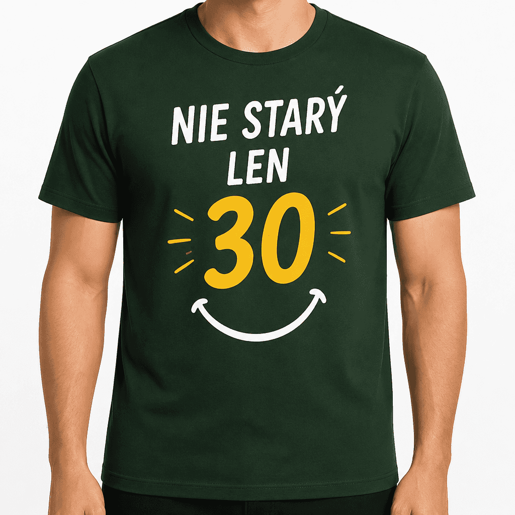 Tričko k 30. narodeninám – Nie starý len 30