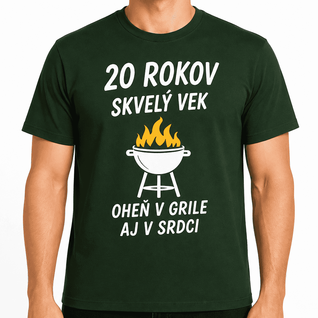 Tričko k 20. narodeninám – 20 rokov skvelý vek oheň v grile aj v srdci