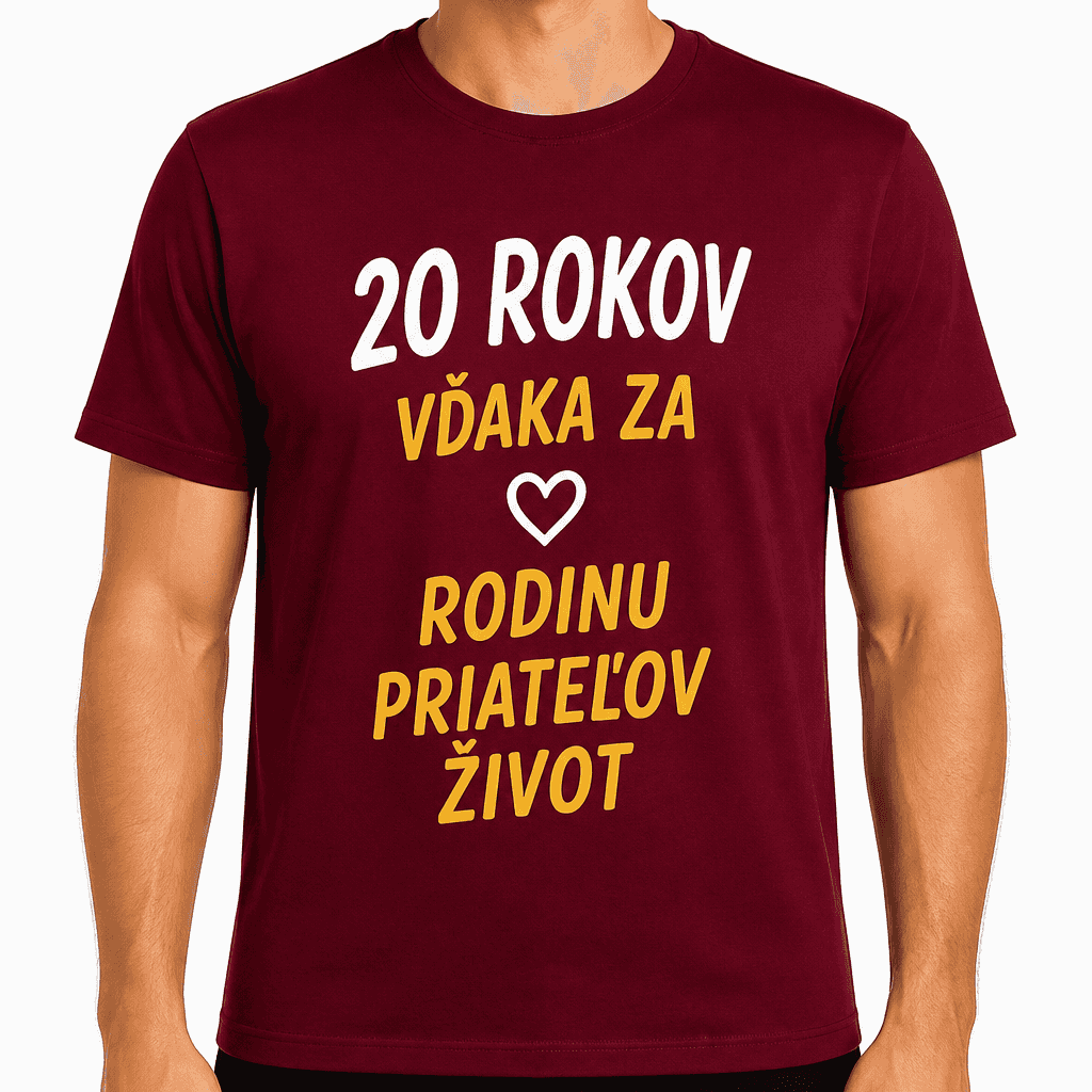 Tričko k 20. narodeninám – 20 rokov vďaka za rodinu priateľov život
