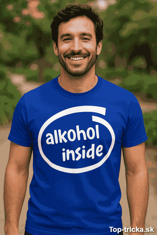 Vtipné tričko alkohol inside