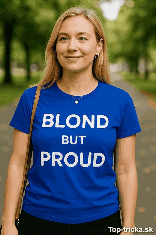 Vtipné tričko Blond but proud
