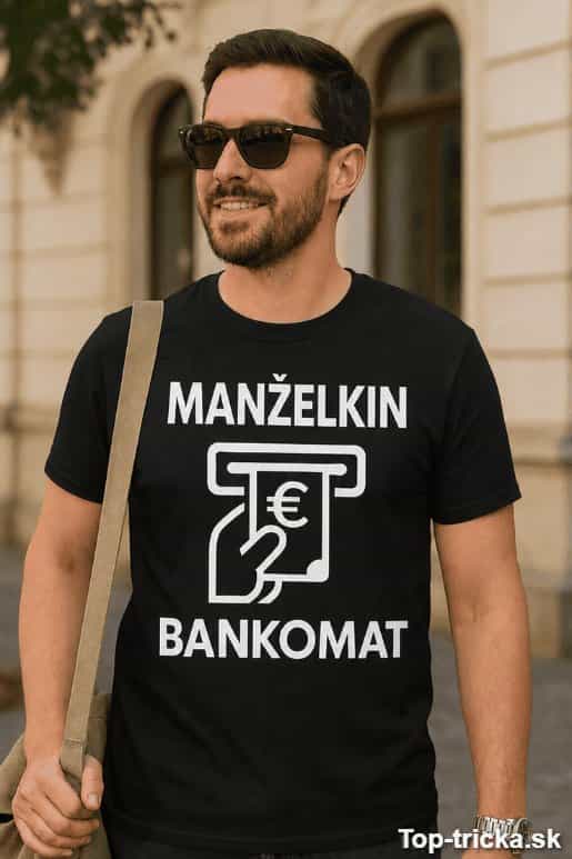 Vtipné tričko manželkin bankomat