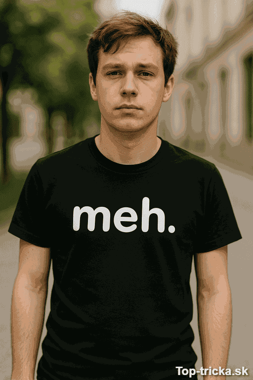 Vtipné tričko meh