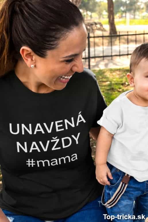 Vtipné tričko unavená navždy mama