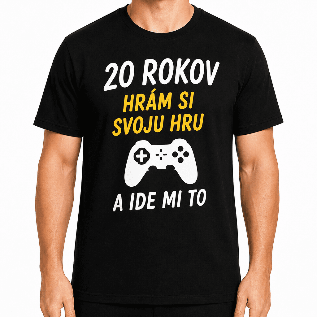 Tričko k 20. narodeninám – 20 rokov hrám si svoju hru a ide mi to