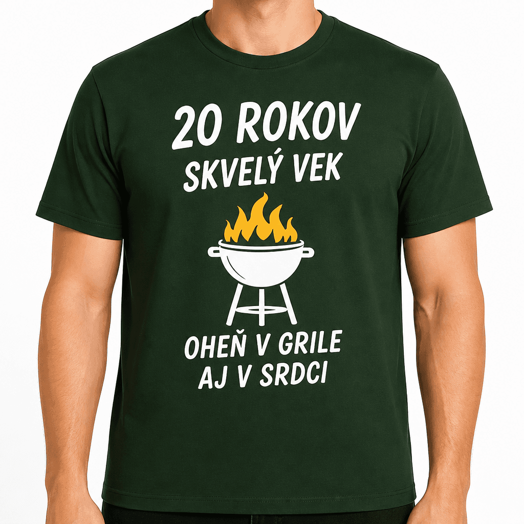 Tričko k 20. narodeninám – 20 rokov skvelý vek oheň v grile aj v srdci