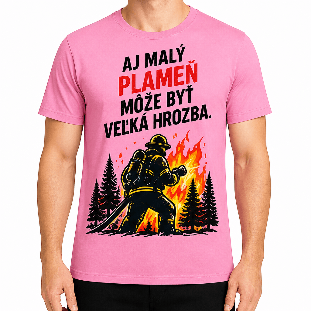 Tričko pre hasiča – Aj malý plameň môže byť veľká hrozba.