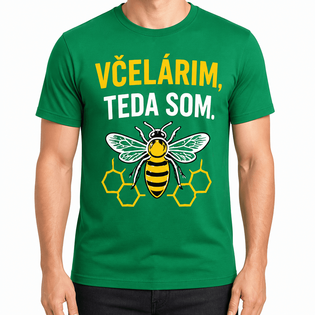 Tričko pre včelára – Včelárim, teda som.