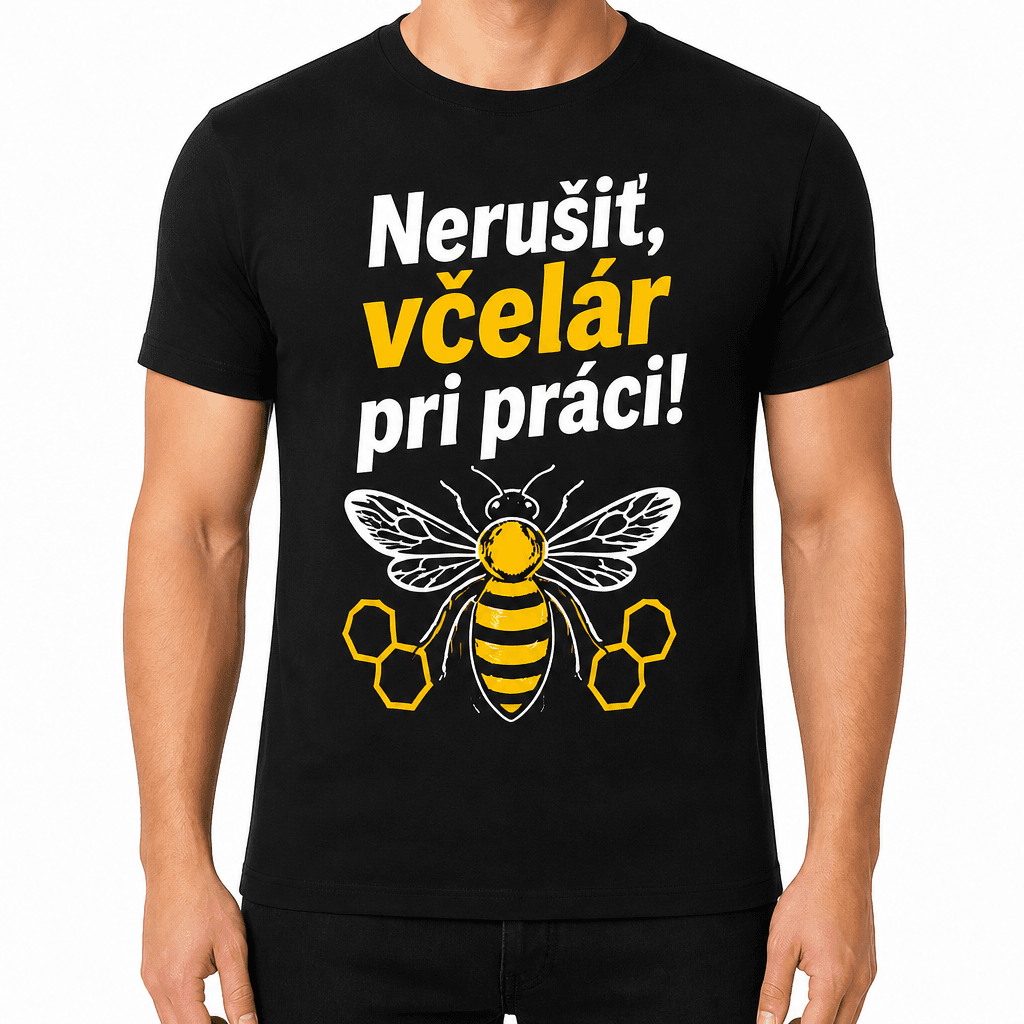 Tričko pre včelára – Nerušiť, včelár pri práci!