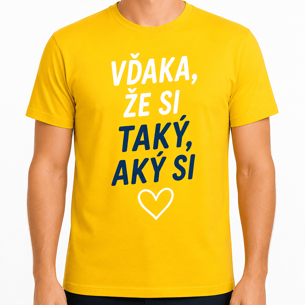 Tričko k 30. narodeninám – Vďaka, že si taký, aký si