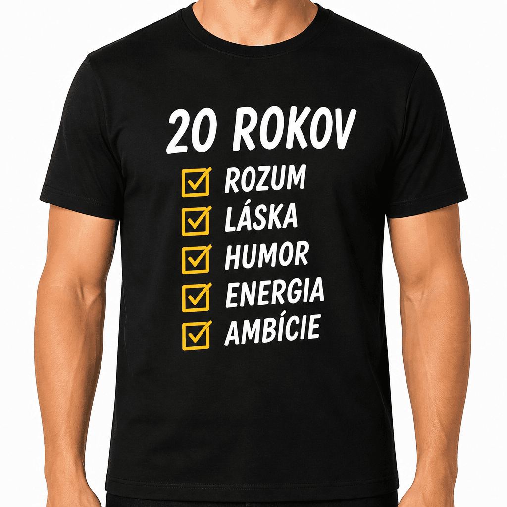Tričko k 20. narodeninám – 20 rokov rozum láska humor energia ambície
