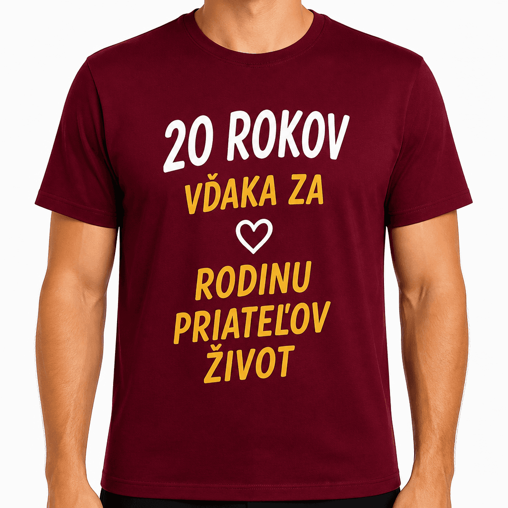 Tričko k 20. narodeninám – 20 rokov vďaka za rodinu priateľov život