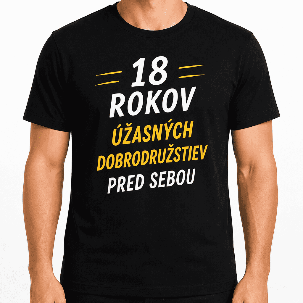 Tričko k 18. narodeninám – 18 rokov úžasných dobrodružstiev pred sebou