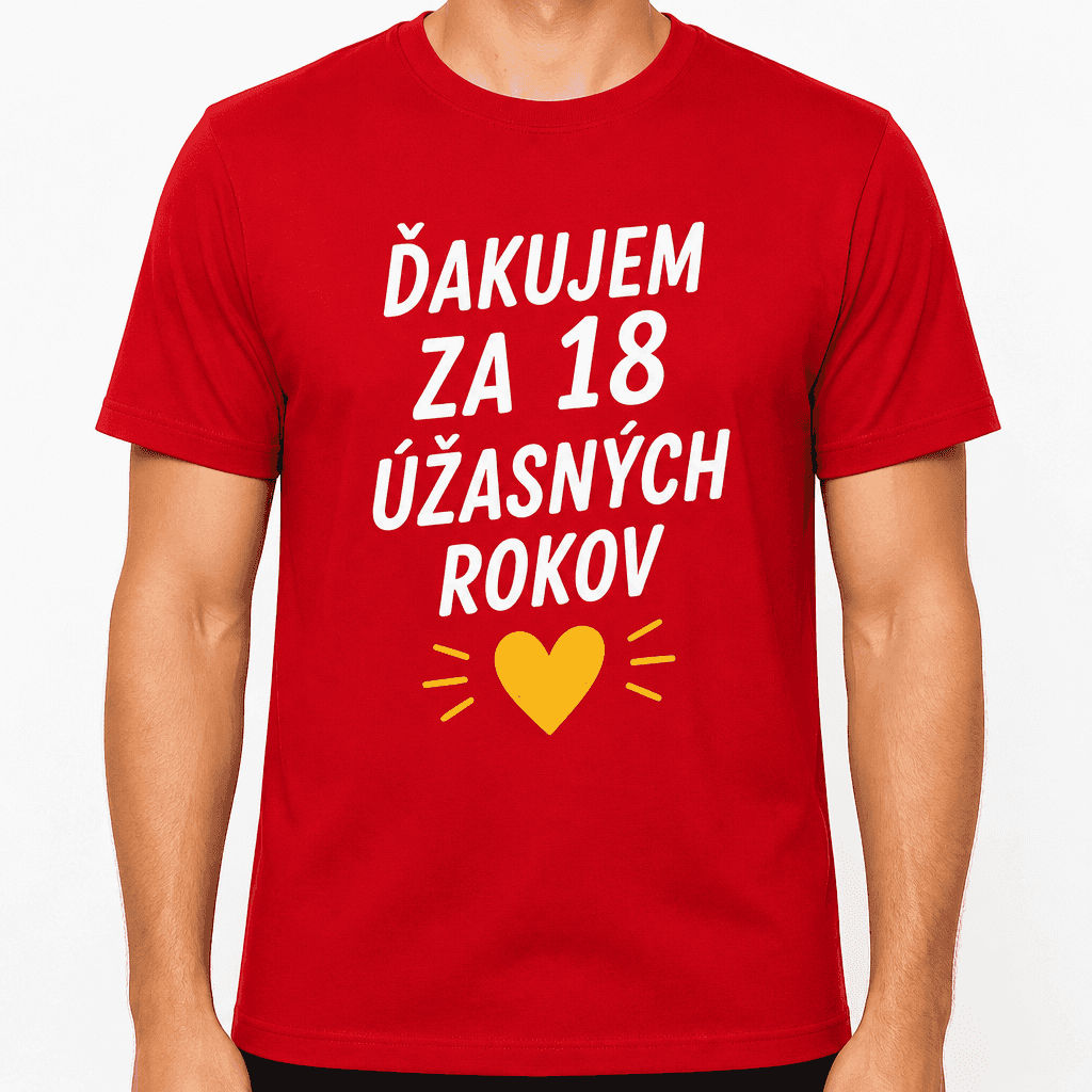 Tričko k 18. narodeninám – Ďakujem za 18 úžasných rokov