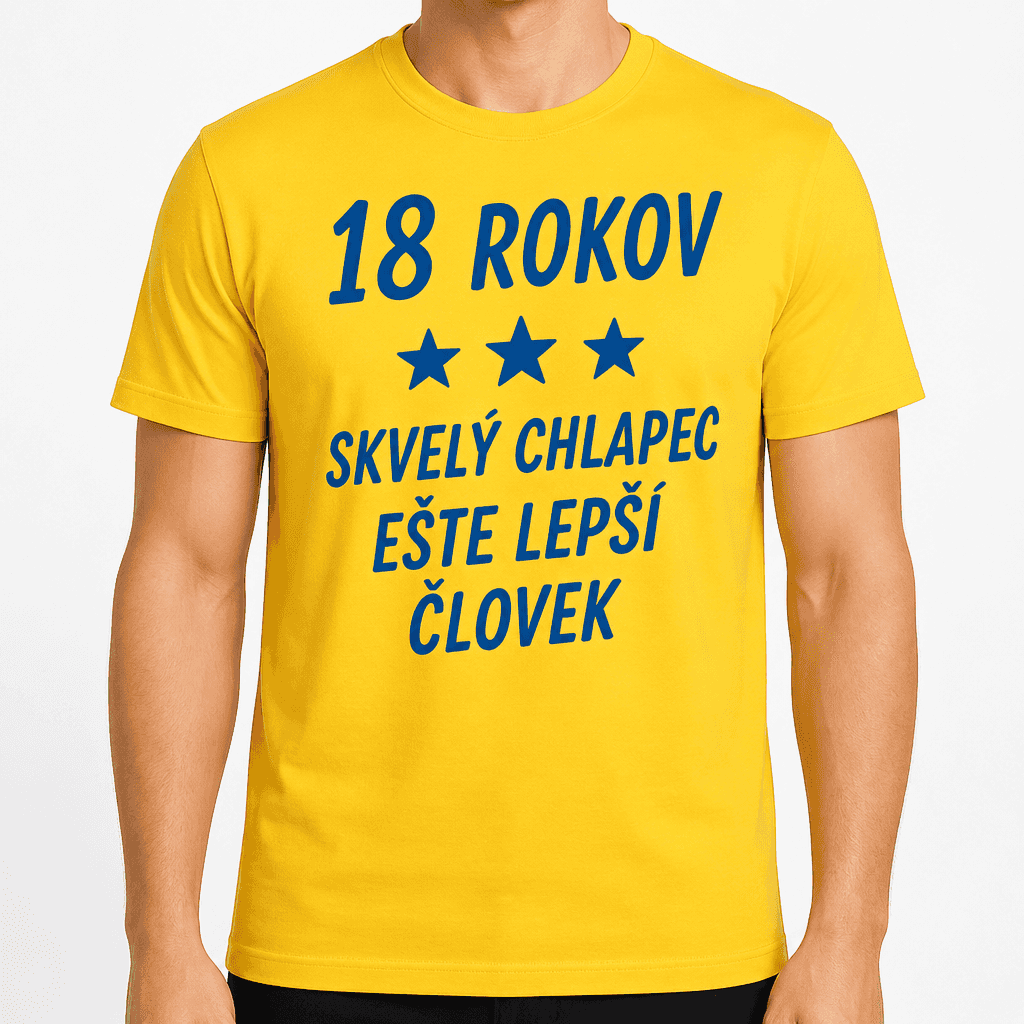 Tričko k 18. narodeninám – 18 rokov skvelý chlapec ešte lepší človek