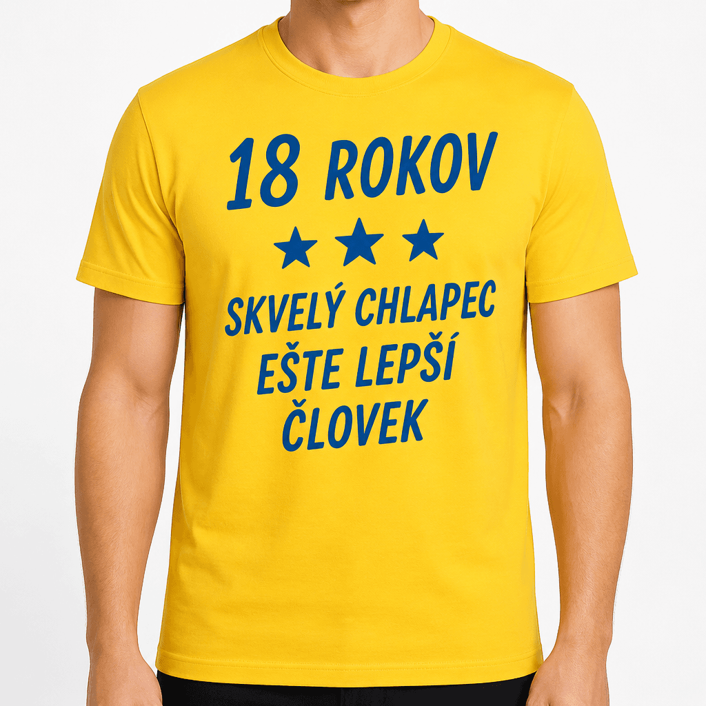 Tričko k 18. narodeninám – 18 rokov skvelý chlapec ešte lepší človek