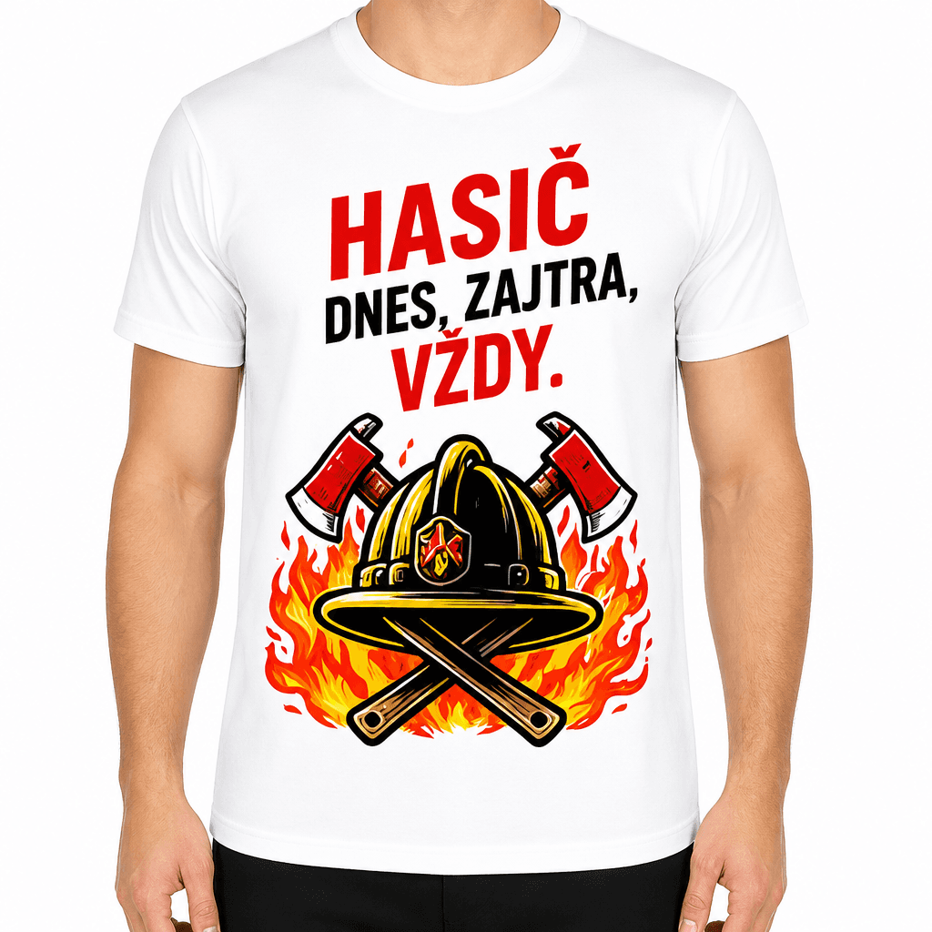 Tričko pre hasiča – Hasič dnes, zajtra, vždy.