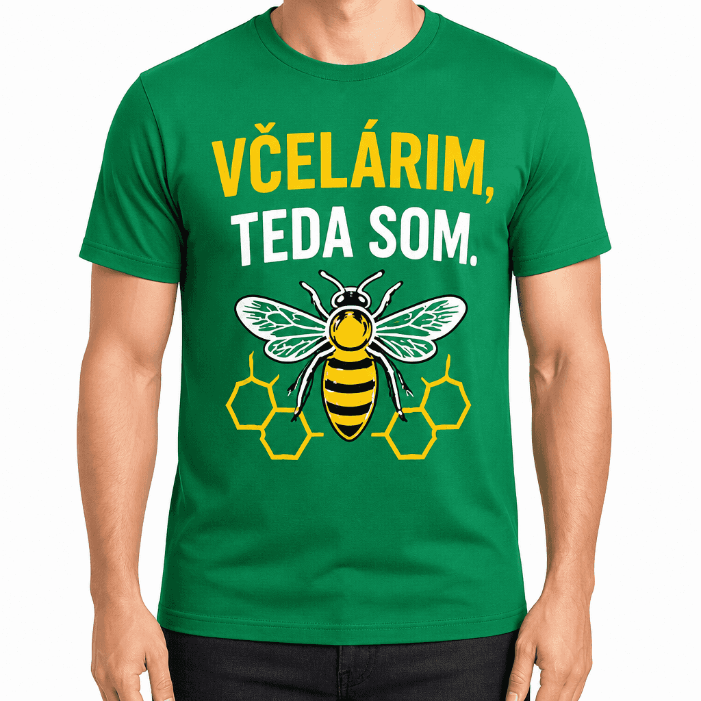 Tričko pre včelára – Včelárim, teda som.