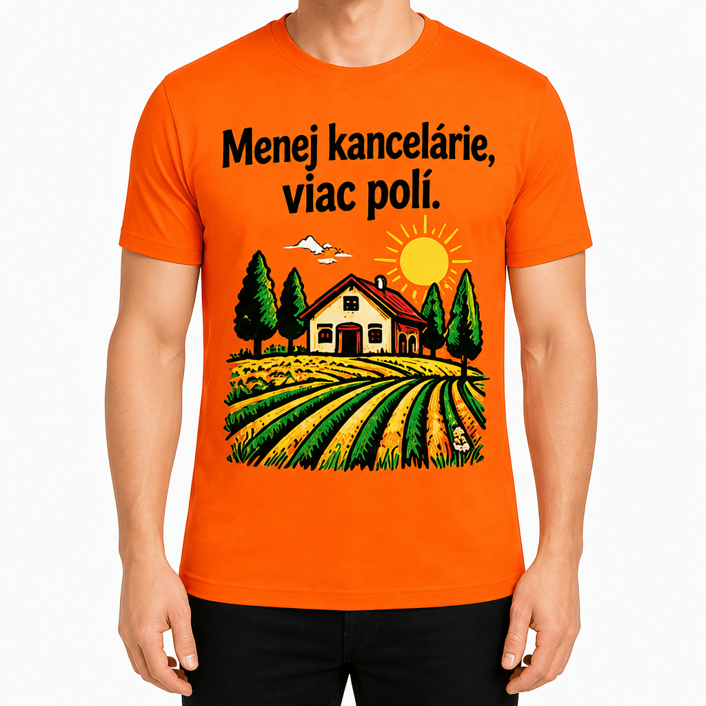 Tričko pre farmára – Menej kancelárie, viac polí.