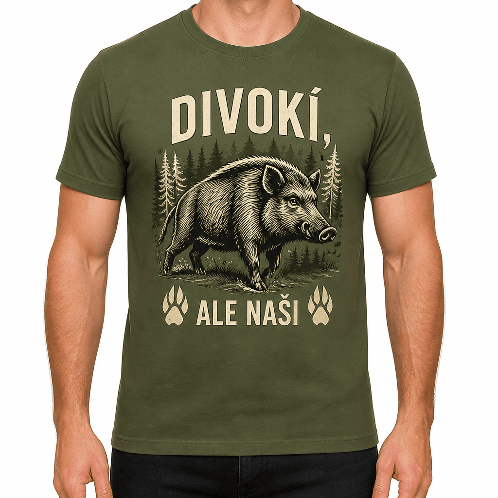 Tričko pre poľovníka – DIVOKÍ, ALE NAŠI