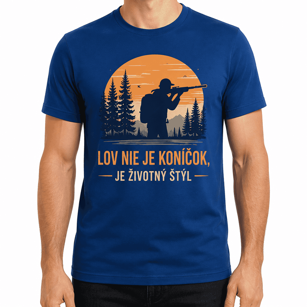 Tričko pre poľovníka – LOV NIE JE KONÍČOK, JE ŽIVOTNÝ ŠTÝL