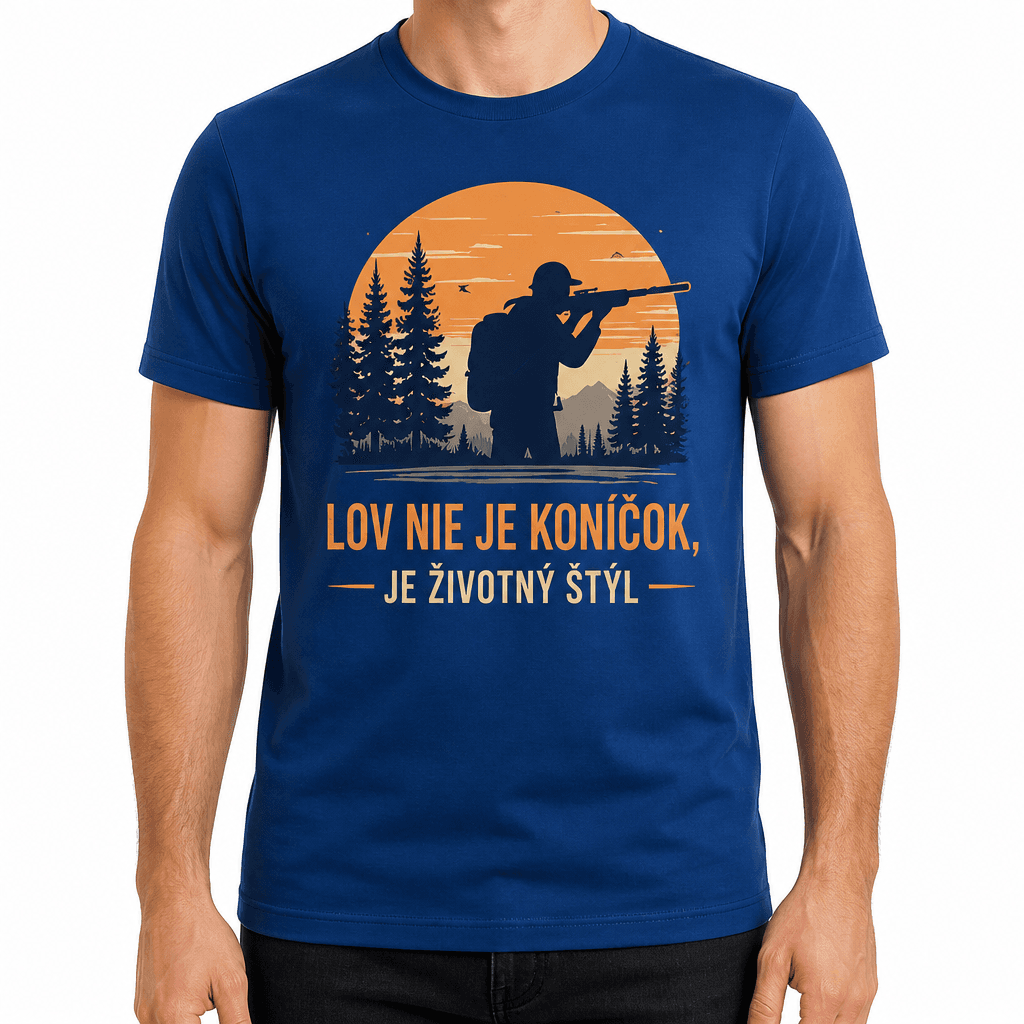 Tričko pre poľovníka – LOV NIE JE KONÍČOK, JE ŽIVOTNÝ ŠTÝL