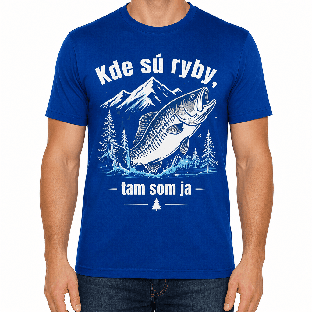 Tričko pre rybára – Kde sú ryby, tam som ja