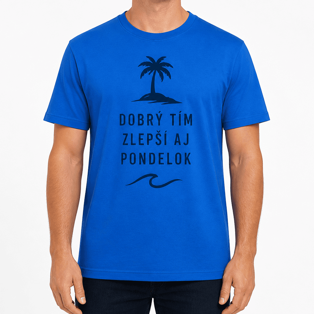 Tričko pre kolegu – DOBRÝ TÍM ZLEPŠÍ AJ PONDELOK