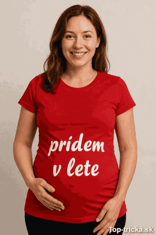 Tehotenské tričko prídem v lete