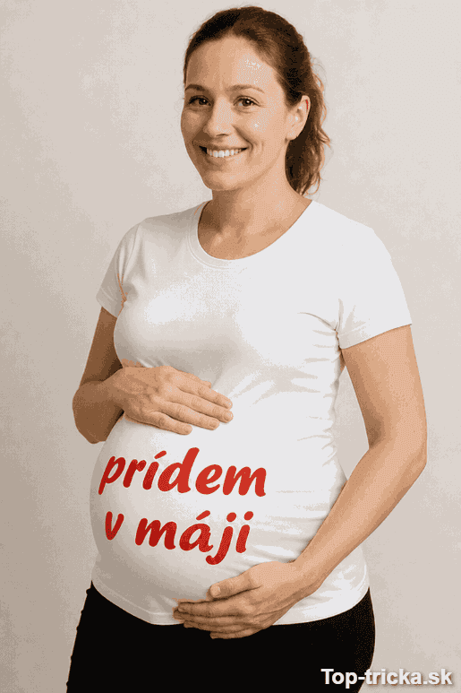 Tehotenské tričko prídem v máji