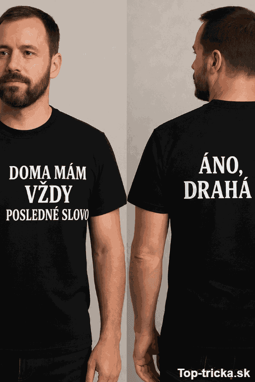 Vtipné tričko doma mám vždy posledné slovo