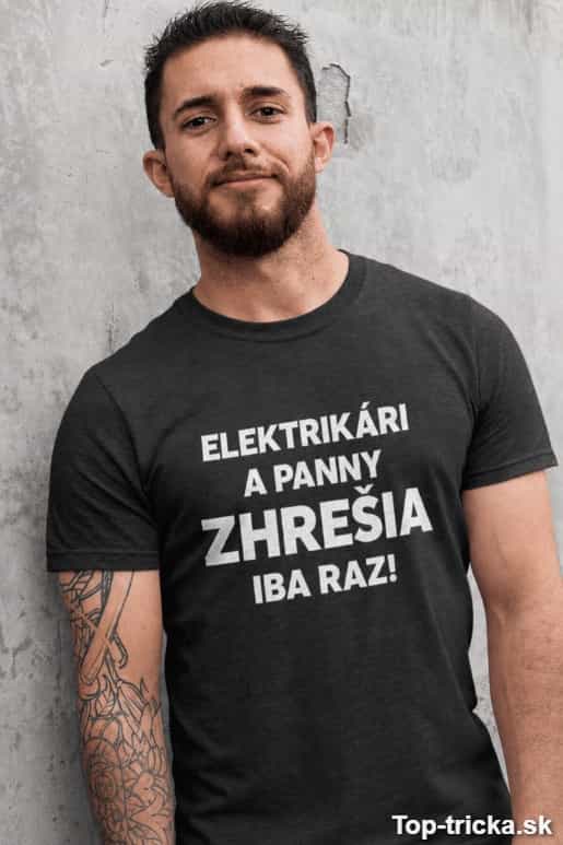 Vtipné tričko elektrikári a panny zhrešia iba raz