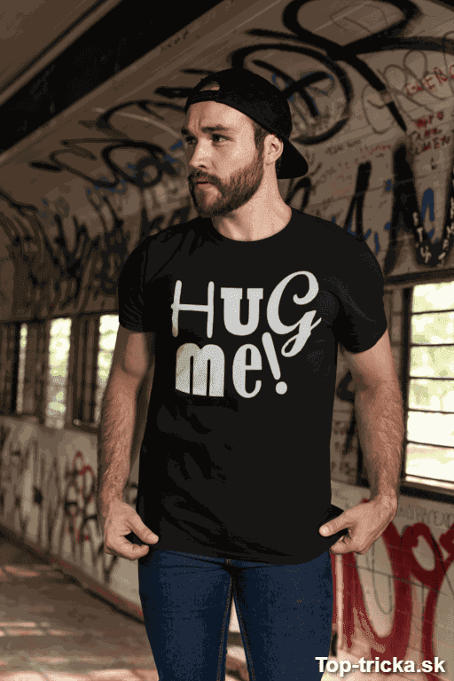 Vtipné tričko HUG me