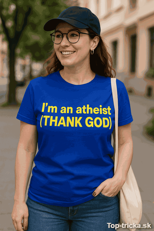 Vtipné tričko I'm an atheist thank God