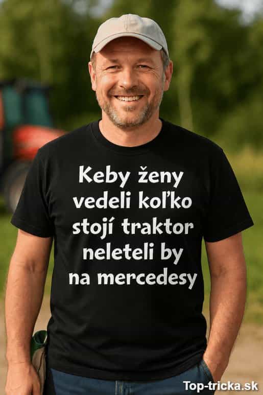 Vtipné tričko keby ženy vedeli koľko stojí traktor