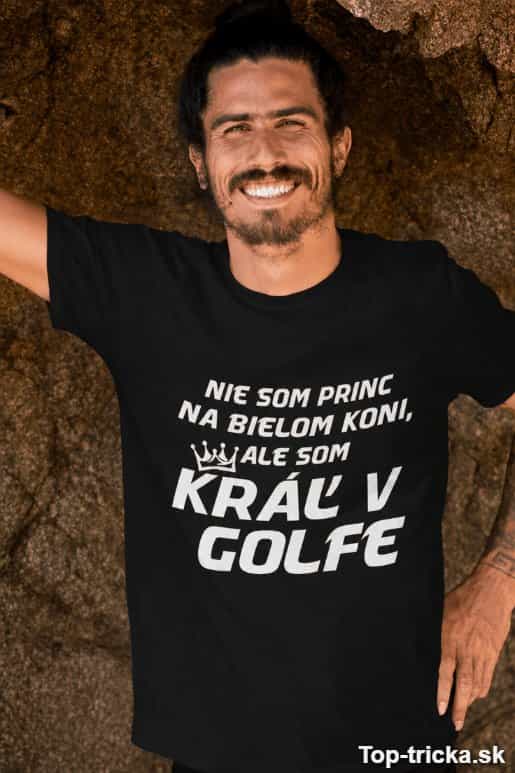 Vtipné tričko kráľ v golfe