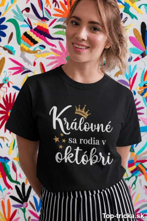Vtipné tričko kráľovné sa rodia s ľubovoľným mesiacom