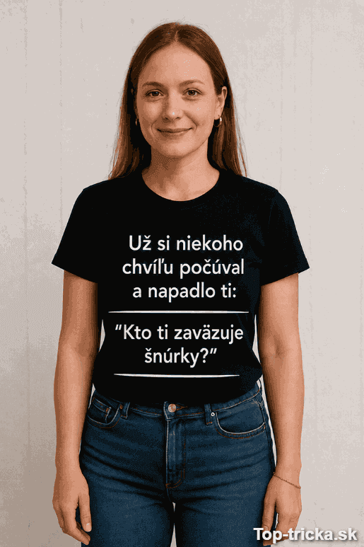 Vtipné tričko kto ti zaväzuje šnúrky