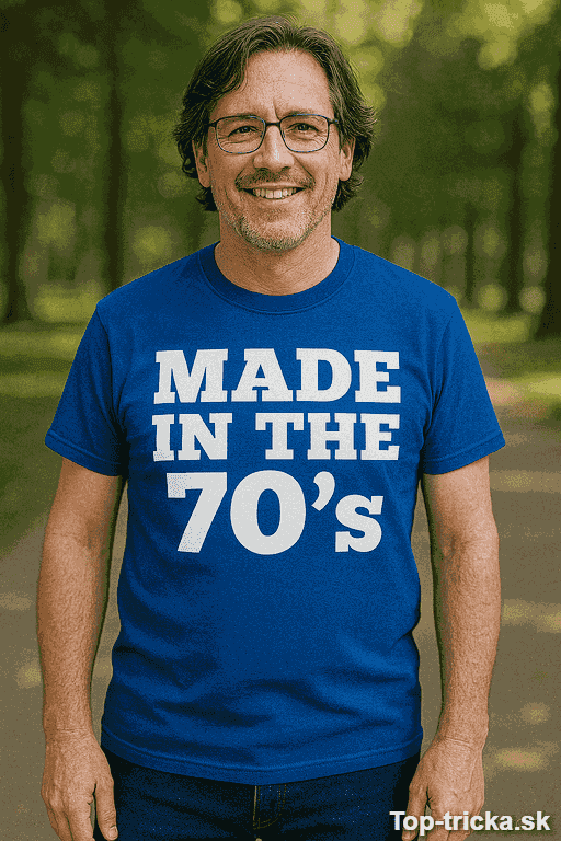 Vtipné tričko made in the 70s