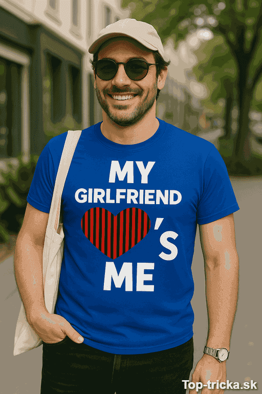 Vtipné tričko my girlfriend loves me