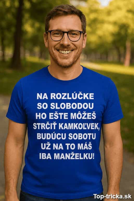 Vtipné tričko na rozlúčku so slobodou