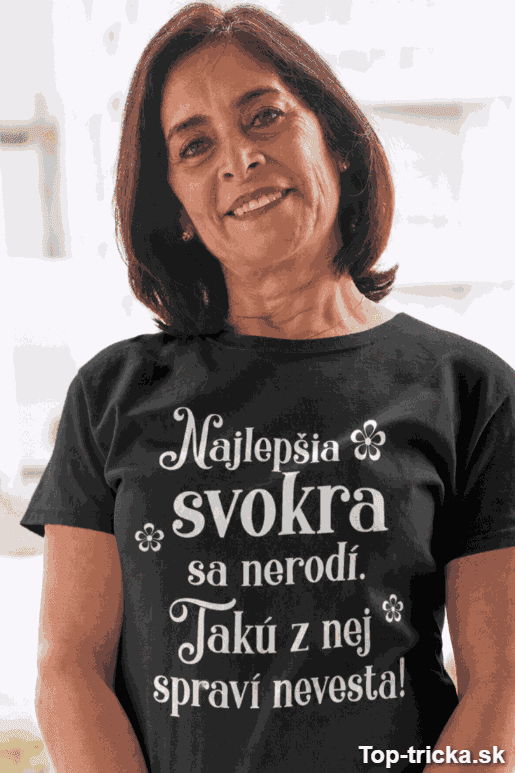 Vtipné tričko najlepšia svokra od nevesty