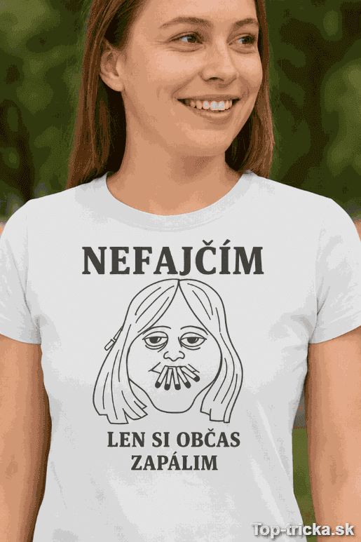 Vtipné tričko nefajčím len si občas zapálim