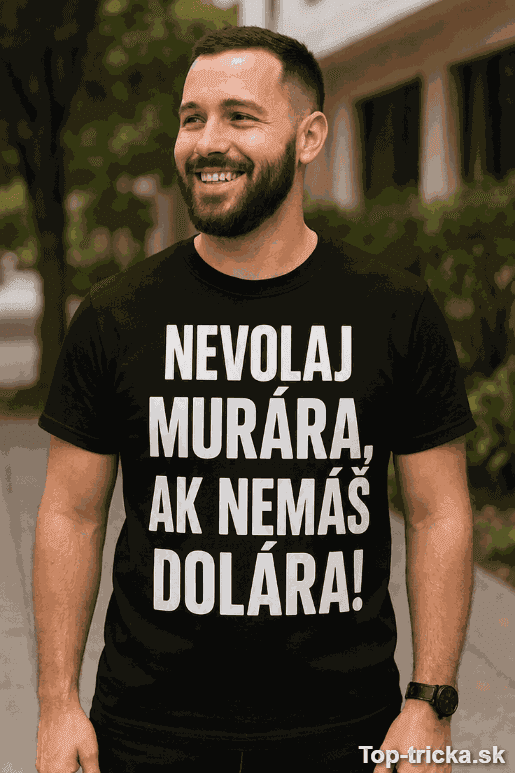 Vtipné tričko nevolaj murára s ľubovoľným povolaním
