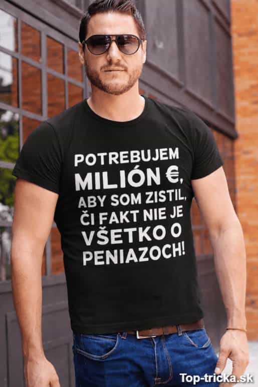 Vtipné tričko nie je všetko o peniazoch