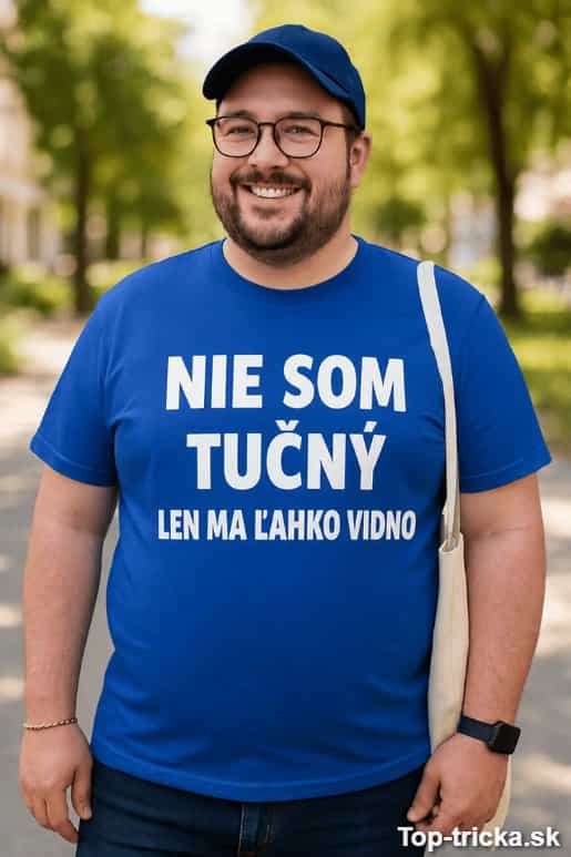 Vtipné tričko nie som tučný