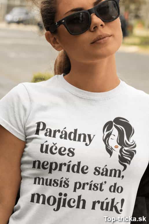 Vtipné tričko parádny účes nepríde sám