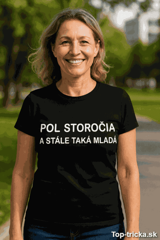 Vtipné tričko pol storočia a stále mladá