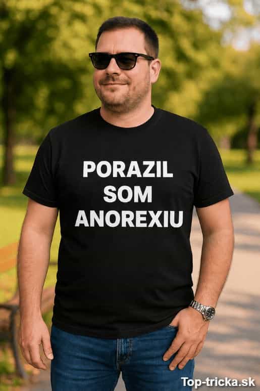 Vtipné tričko porazil som anorexiu