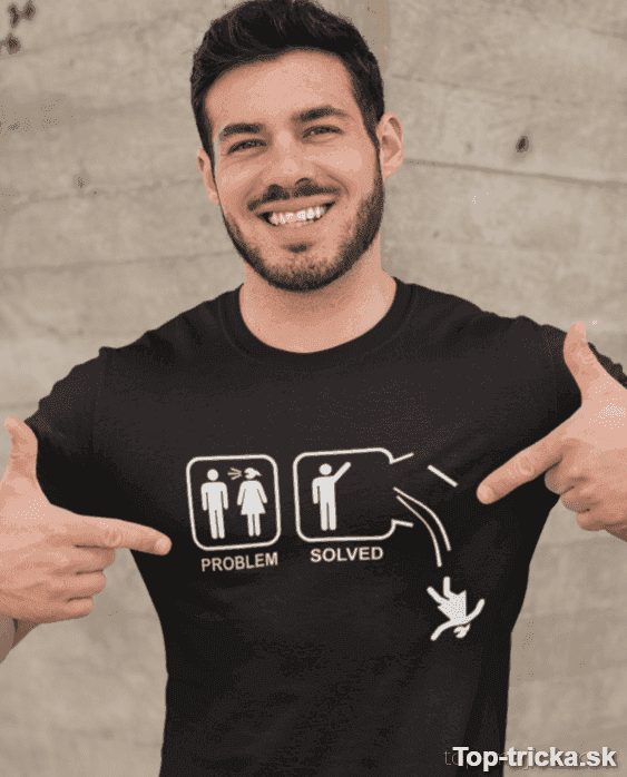 Vtipné tričko Problem Solved